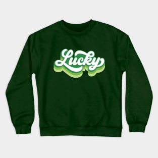 Lucky - St. Patrick Day Crewneck Sweatshirt